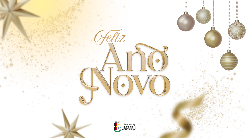 Câmara Municipal de Jacaraú deseja um Feliz Ano Novo a todos os jacarauenses